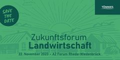 Save The Date Toennies Zukunftsforum Landwirtschaft